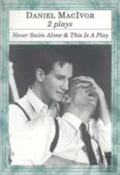 'Never Swim Alone', 'This Is A Play'