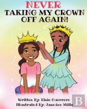 Never Taking My Crown Off Again