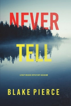 Bertrand.pt - Never Tell (A May Moore Suspense Thriller-Book 2)