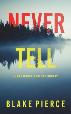 Bertrand.pt - Never Tell (A May Moore Suspense Thriller-Book 2)