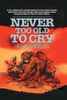 Never To Old To Cry