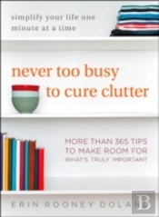 Never Too Busy To Cure Clutter