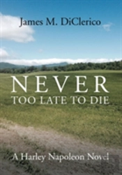 Never Too Late To Die
