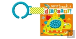 Bertrand.pt - Never Touch A Dinosaur! Buggy Book