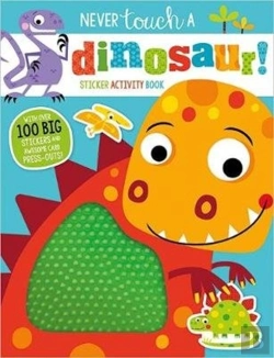 Bertrand.pt - Never Touch A Dinosaur Sticker Activity Book