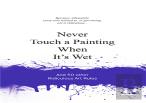 Never Touch A Painting When It'S Wet