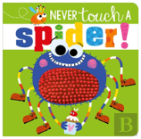 Never Touch A Spider!
