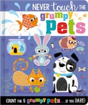 Never Touch The Grumpy Pets