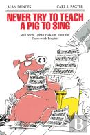 Never Try To Teach A Pig To Sing