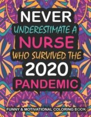 Never Underestimate A Nurse Who Survived