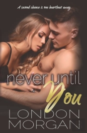 Never Until You