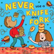 Never Use A Knife And Fork