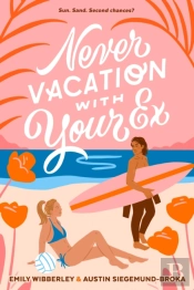 Never Vacation With Your Ex