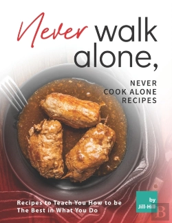 Bertrand.pt - Never Walk Alone, Never Cook Alone Recipes