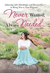 Never Wanted; Always Needed