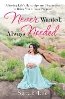 Never Wanted; Always Needed