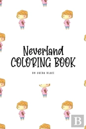 Neverland Coloring Book For Children (6x9 Coloring Book / Activity Book)