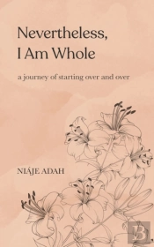 Nevertheless, I Am Whole