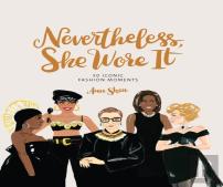 Nevertheless, She Wore It
