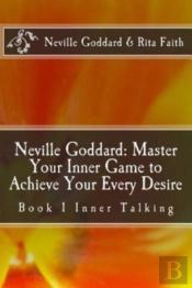 Neville Goddard: Master Your Inner Game