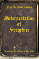 Neville Goddard'S Interpretation Of Scripture