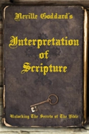 Neville Goddard'S Interpretation Of Scripture