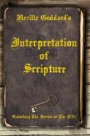 Neville Goddard'S Interpretation Of Scripture