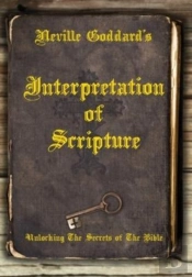 Neville Goddard'S Interpretation Of Scripture