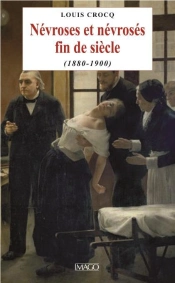Névroses Et Névrosés Fin De Siècle (1880-1900)