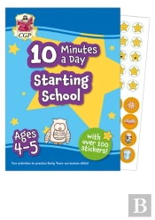 New 10 Minutes A Day Starting School For Ages 4-5 (With Over 100 Stickers)