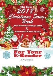 New 2018 Christmas Song Book Of Christmas Song Lyrics And Christmas Carol Lyrics For Your E-Reader