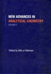 New Advances In Analytical Chemistry, Volume 3