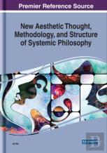 New Aesthetic Thought, Methodology, And Structure Of Systemic Philosophy