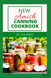 New Amish Canning Cookbook