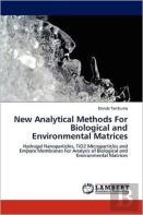 New Analytical Methods For Biological And Environmental Matrices