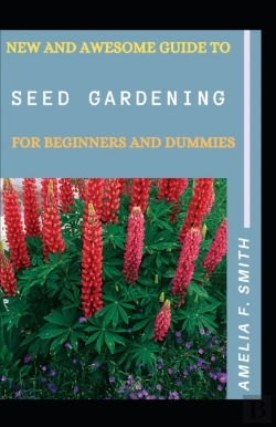 Bertrand.pt - New And Awesome Guide To Seed Gardening For Beginners And Dummies