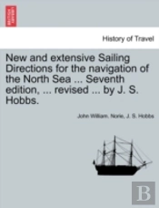 New And Extensive Sailing Directions For