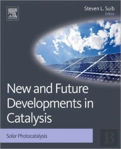 New And Future Developments In Catalysis