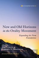 New And Old Horizons In The Orality Movement