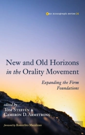 New And Old Horizons In The Orality Movement