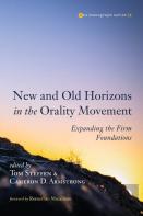 New And Old Horizons In The Orality Movement