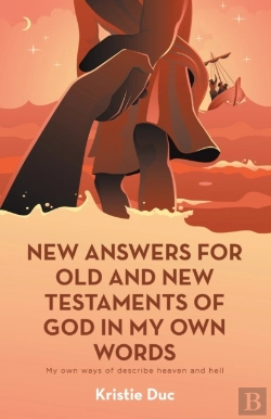 Bertrand.pt - New Answers For Old And New Testaments Of God In My Own Words