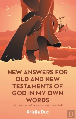 Bertrand.pt - New Answers For Old And New Testaments Of God In My Own Words