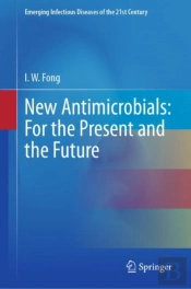 New Antimicrobials: For The Present And The Future