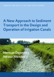 New Approach To Sediment Transport In The Design And Operation Of Irrigation Canals