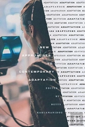 New Approaches To Contemporary Adaptation