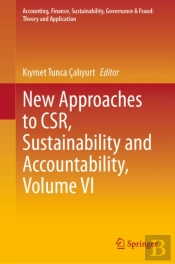 New Approaches To Csr, Sustainability And Accountability, Volume Vi