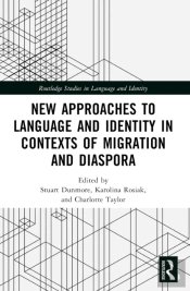 New Approaches To Language And Identity In Contexts Of Migration And Diaspora