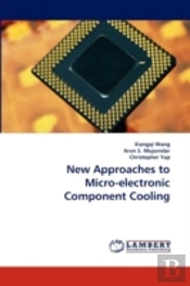 New Approaches To Micro-Electronic Component Cooling