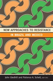 New Approaches To Resistance In Brazil And Mexico